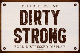 Dirty Strong Font: Bold and Gritty Display Typography for Designers